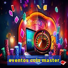 eventos coin master